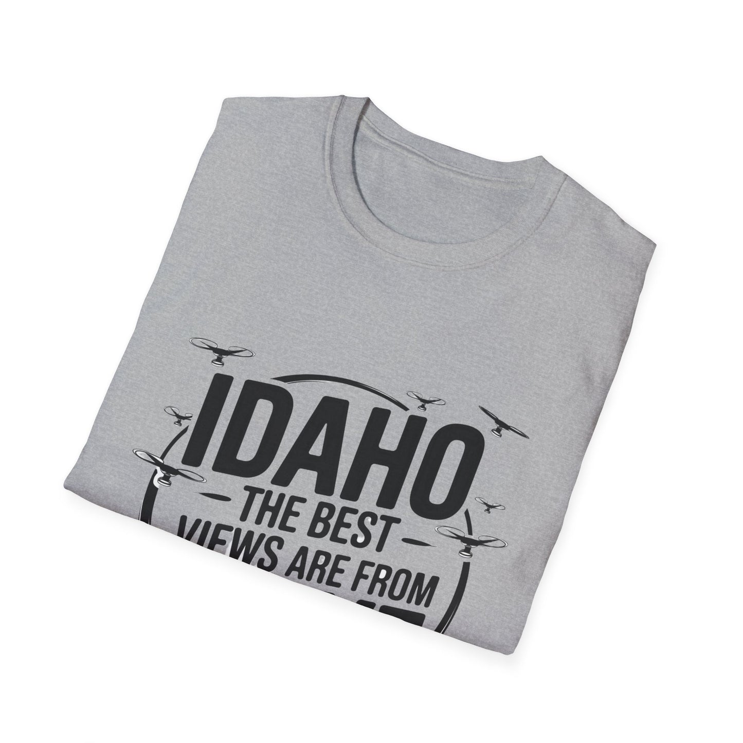 "Idaho – The Best Views Are From Above!" - Drone Enthusiast T-Shirt - V1