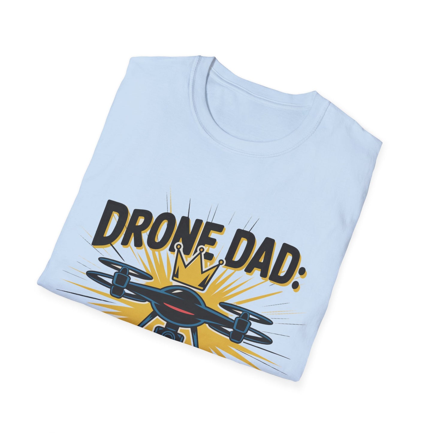 "Drone Dad: King of the Skies" Funny Drone Enthusiast T-Shirt