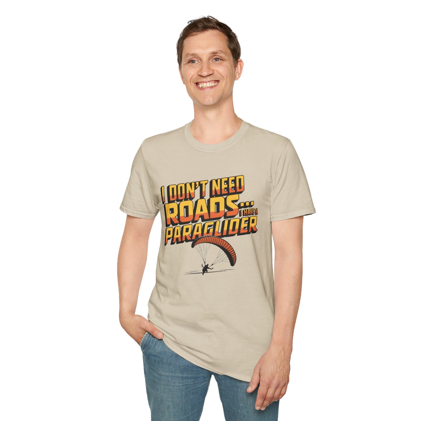 "I Don’t Need Roads… I Have a Paraglider" - Funny Paragliding T-Shirt V2