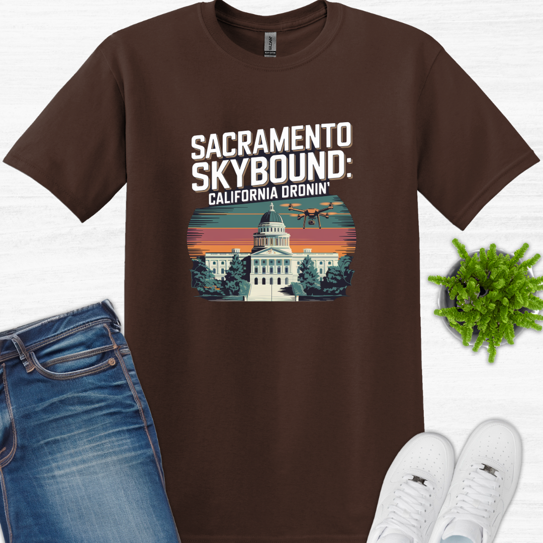 "Sacramento Skybound: California Dronin' " V3 – Drone Pilot T-Shirt