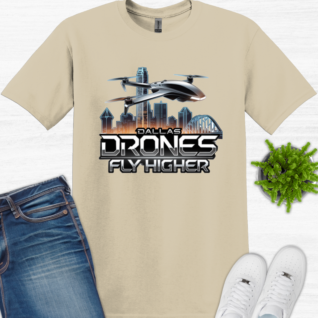"Dallas Drones Fly Higher" V2 – Dallas, Texas Drone T-Shirt
