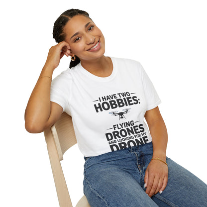 "I Have Two Hobbies: Flying Drones & Looking for My Drone" - Funny Drone Pilot T-Shirt