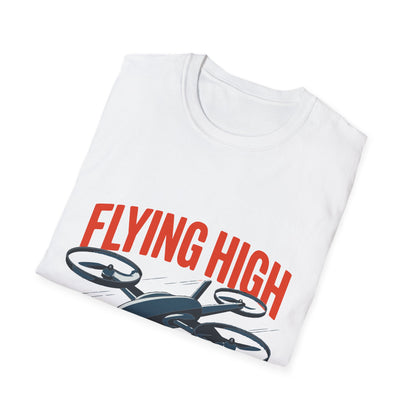 "Flying High Since Day One" Futuristic Drone T-Shirt