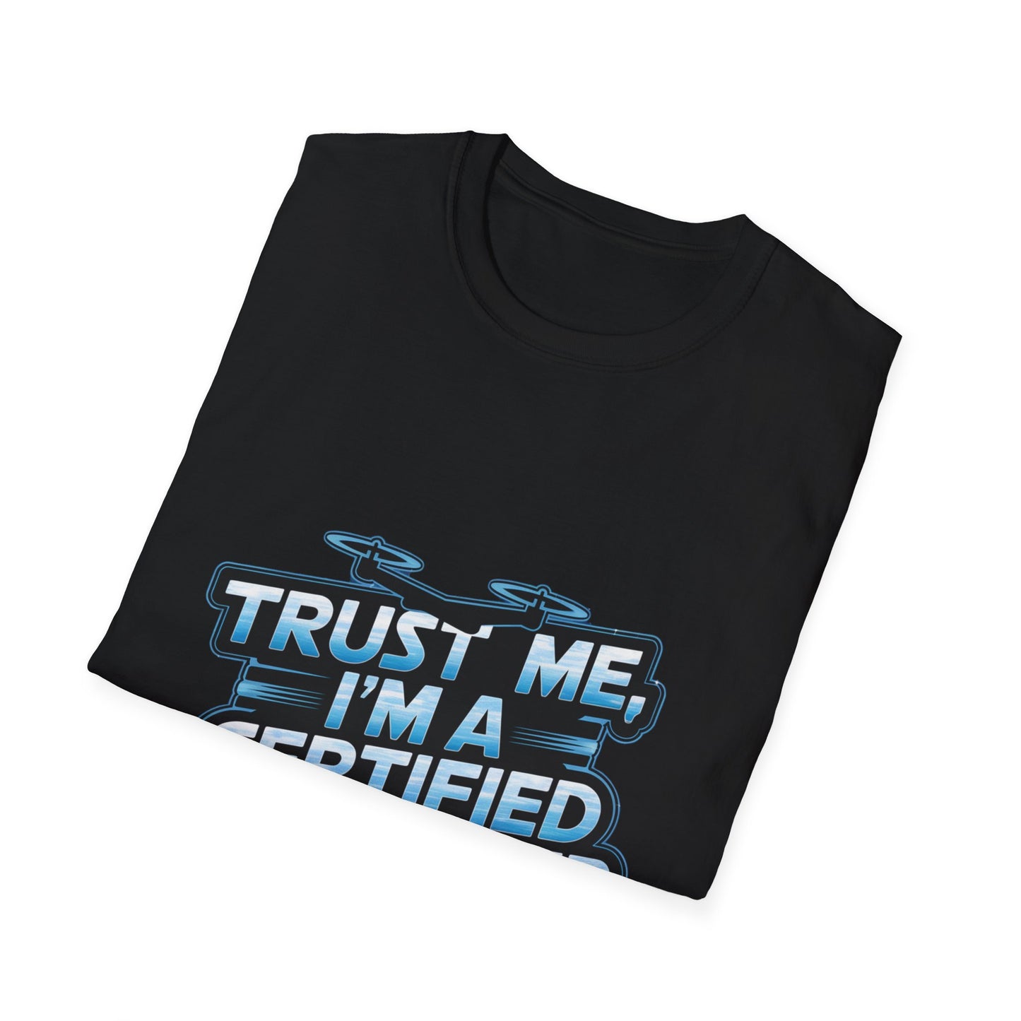 "Trust Me, I’m a Certified Skywalker" Funny Drone Enthusiast T-Shirt