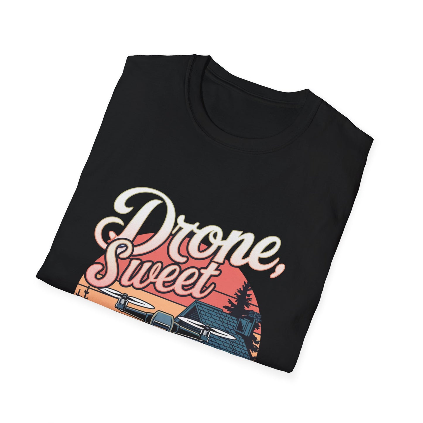 “Drone, Sweet Drone” Inspirational Drone T-Shirt