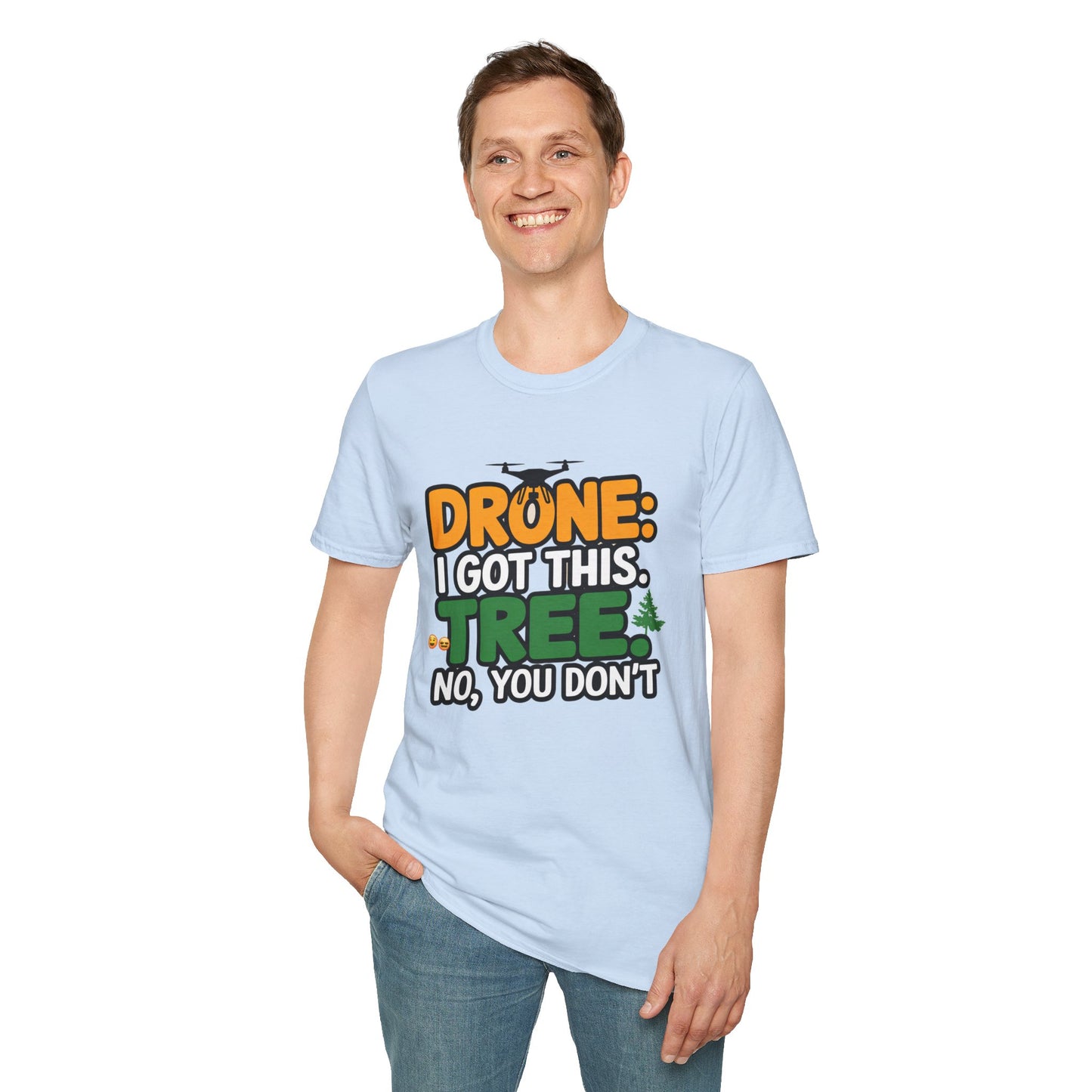 "Drone: I Got This… Tree: No, You Don’t!" - Funny Drone Pilot T-Shirt