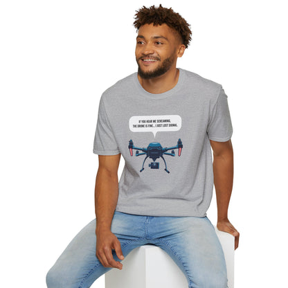 "If You Hear Me Screaming, The Drone Is Fine… I Just Lost Signal!"  - Funny Drone Pilot T-Shirt - V2