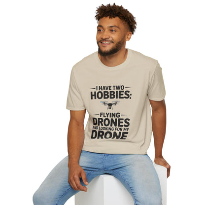 "I Have Two Hobbies: Flying Drones & Looking for My Drone" - Funny Drone Pilot T-Shirt