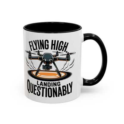 Drone Pilot Mug - "Flying High, Landing Questonably" Funny Gift | 11oz & 15oz