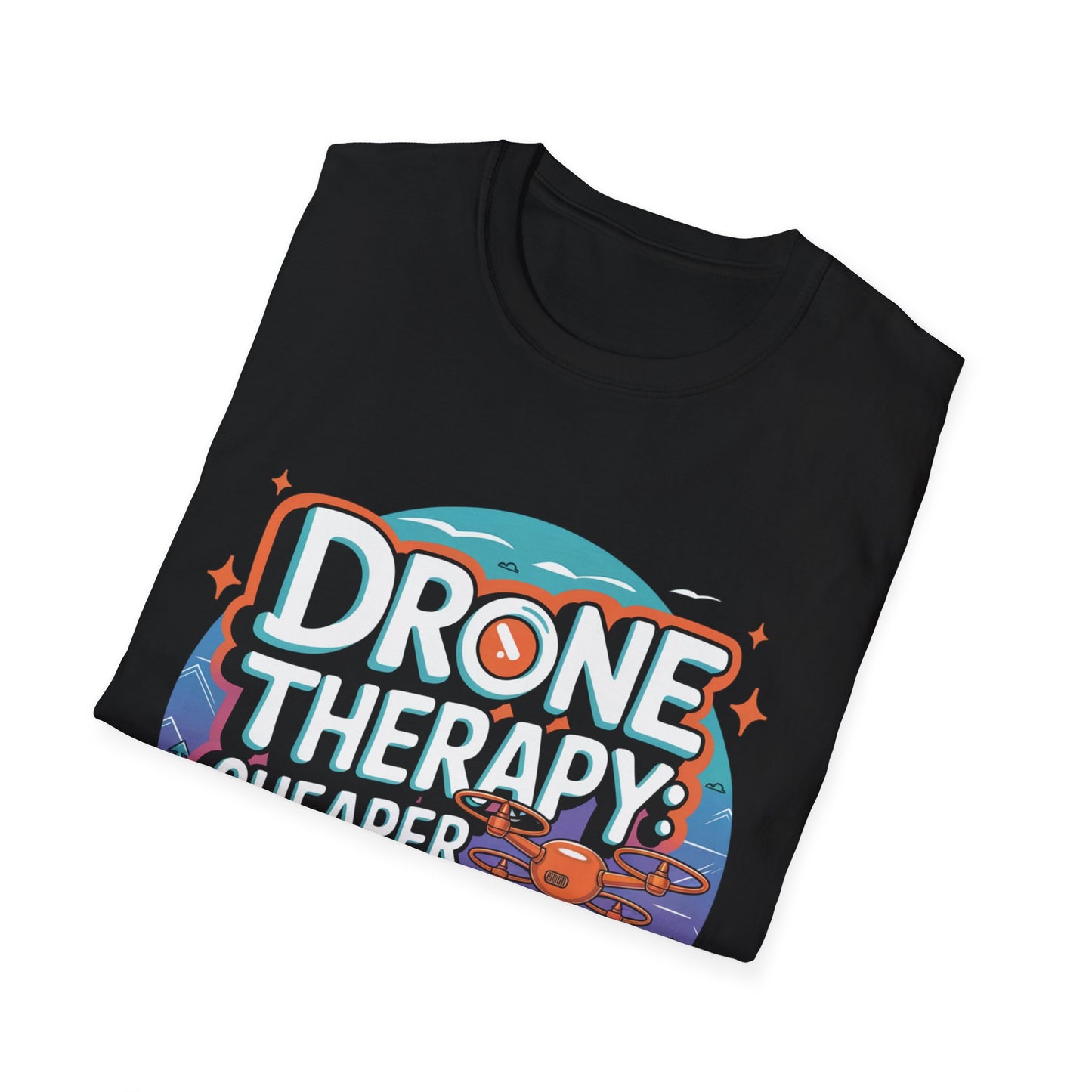 “Drone Therapy: Cheaper Than a Therapist” Funny Drone Enthusiast T-Shirt