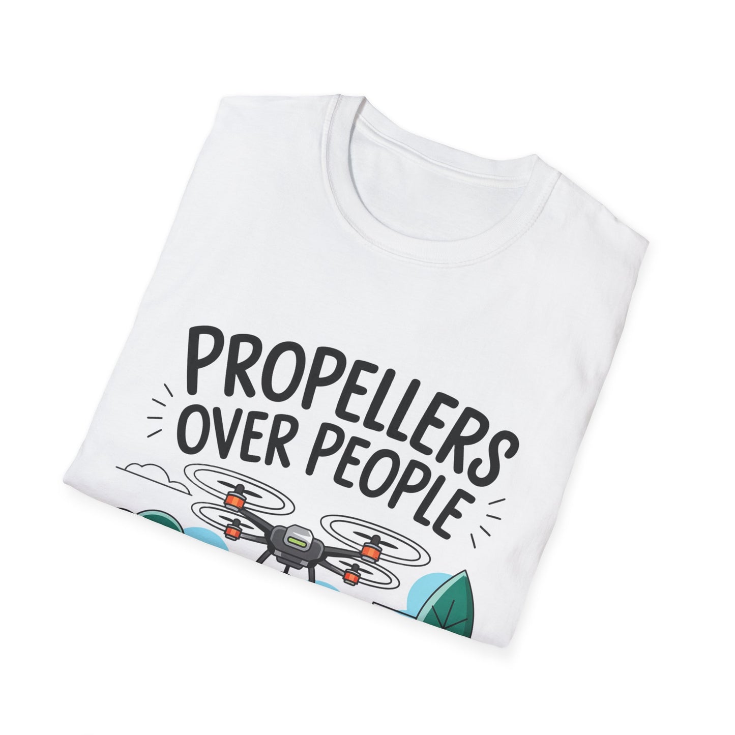 “Propellers Over People” Funny Drone T-Shirt