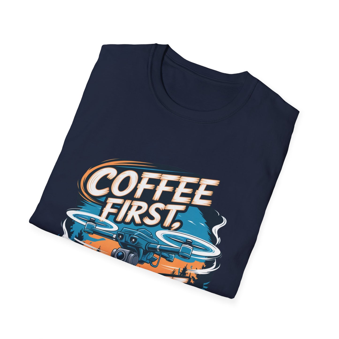 "Coffee First, Takeoff Second" Funny Drone Enthusiast T-Shirt