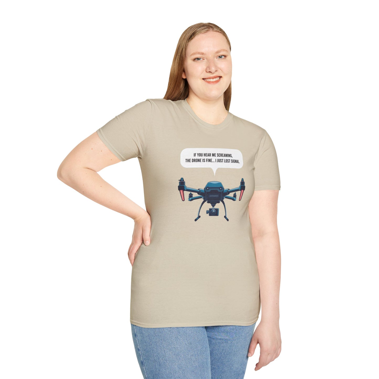 "If You Hear Me Screaming, The Drone Is Fine… I Just Lost Signal!"  - Funny Drone Pilot T-Shirt - V2