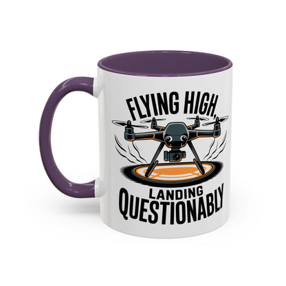 Drone Pilot Mug - "Flying High, Landing Questonably" Funny Gift | 11oz & 15oz