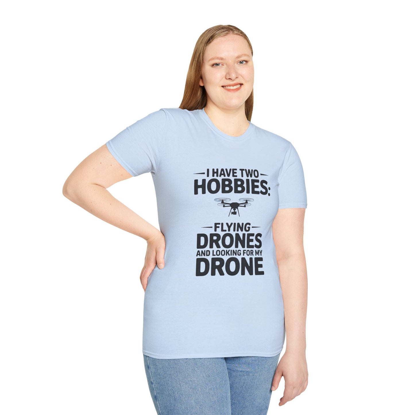 "I Have Two Hobbies: Flying Drones & Looking for My Drone" - Funny Drone Pilot T-Shirt