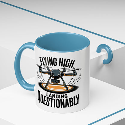 Drone Pilot Mug - "Flying High, Landing Questonably" Funny Gift | 11oz & 15oz