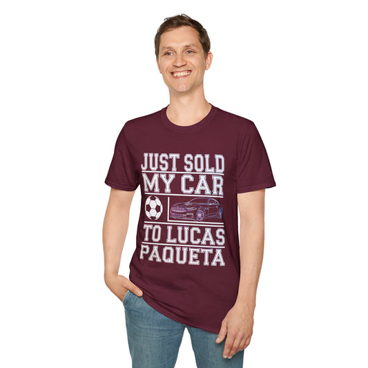 West Ham T-Shirt - 'Just Sold My Car to Lucas Paqueta' -  V2 - West Ham United Fan Apparel Unisex Softstyle
