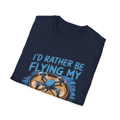 “I’d Rather Be Flying My Drone” Inspirational Drone T-Shirt