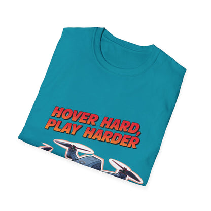 "Hover Hard, Play Harder" V2 – Funny Drone Enthusiast T-Shirt