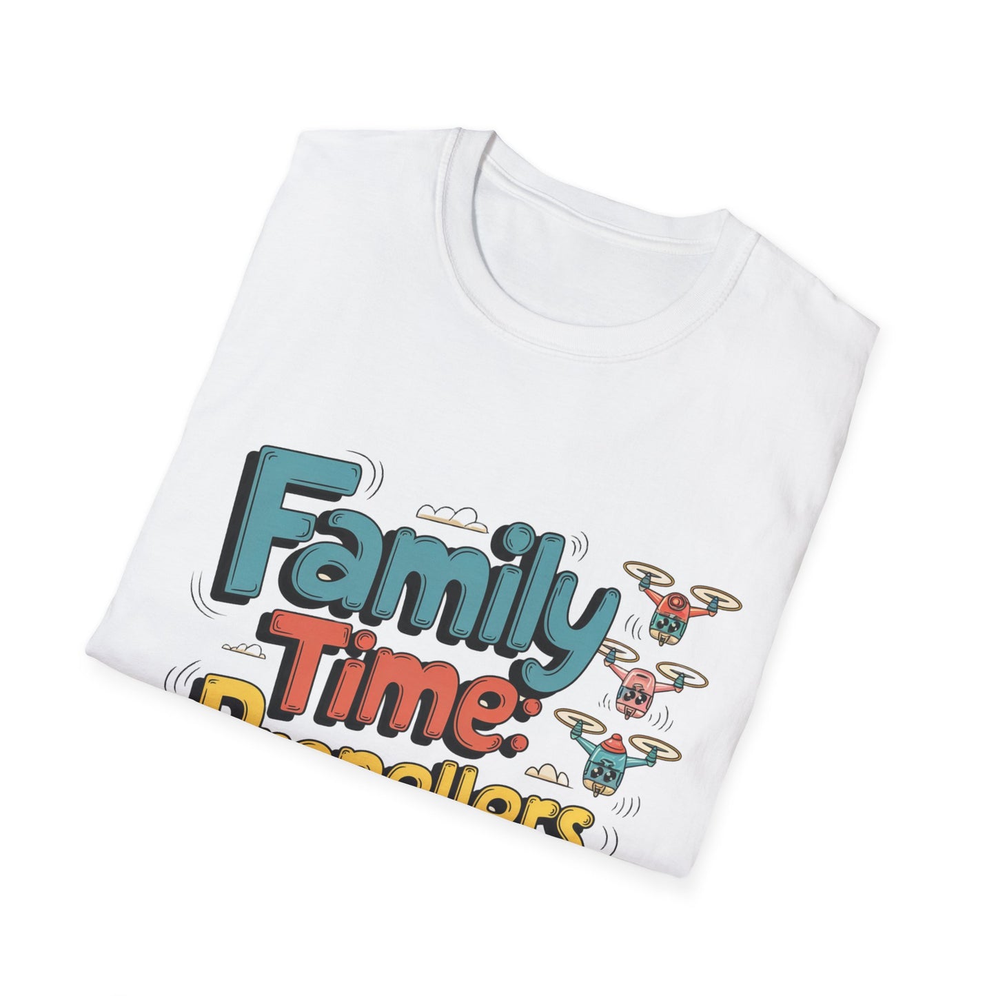 “Family Time: Propellers Included” Dad, Mom, Funny Drone T-Shirt