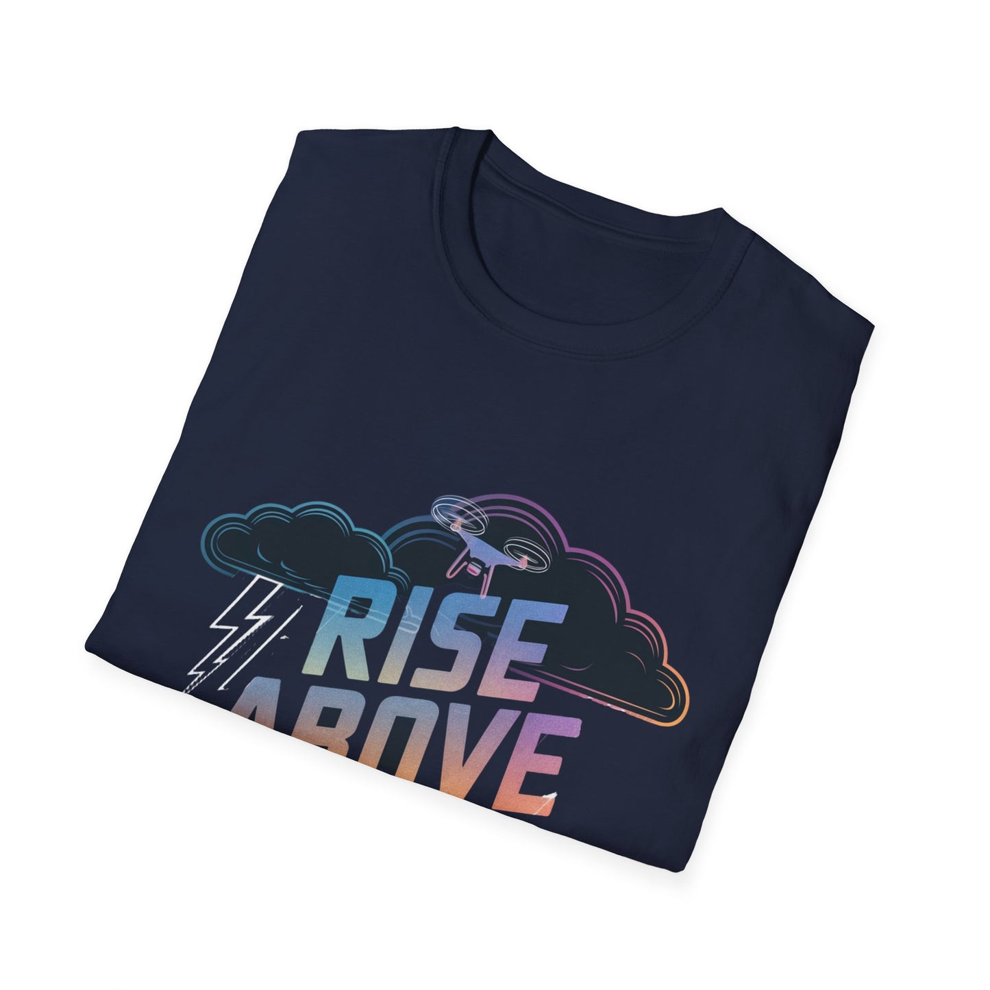 “Rise Above It All” Inspirational Drone T-Shirt