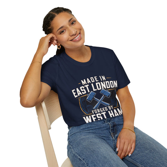 West Ham T-Shirt - "Made in East London, Forged by West Ham" - V2 - West Ham United Fan Apparel Unisex Softstyle