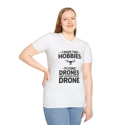 "I Have Two Hobbies: Flying Drones & Looking for My Drone" - Funny Drone Pilot T-Shirt