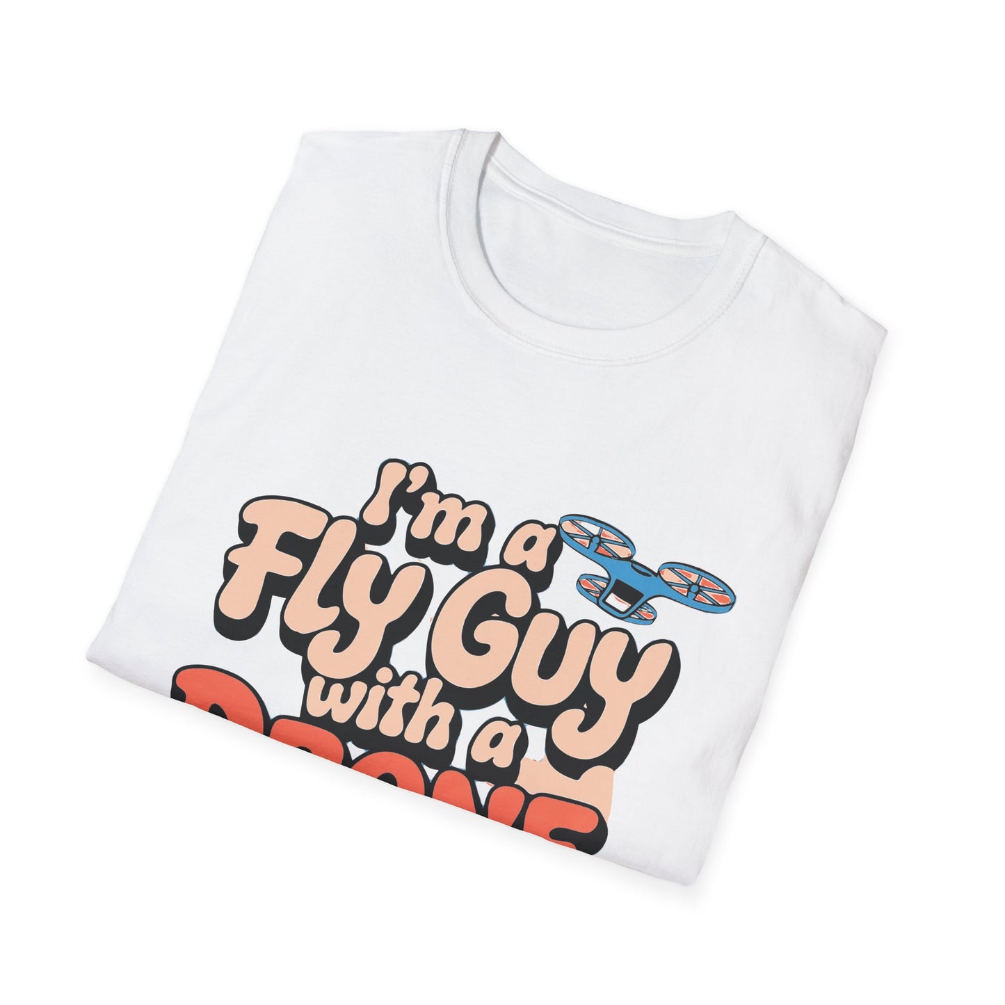 "I’m a Fly Guy with a Drone in the Sky" Funny Drone Enthusiast T-Shirt