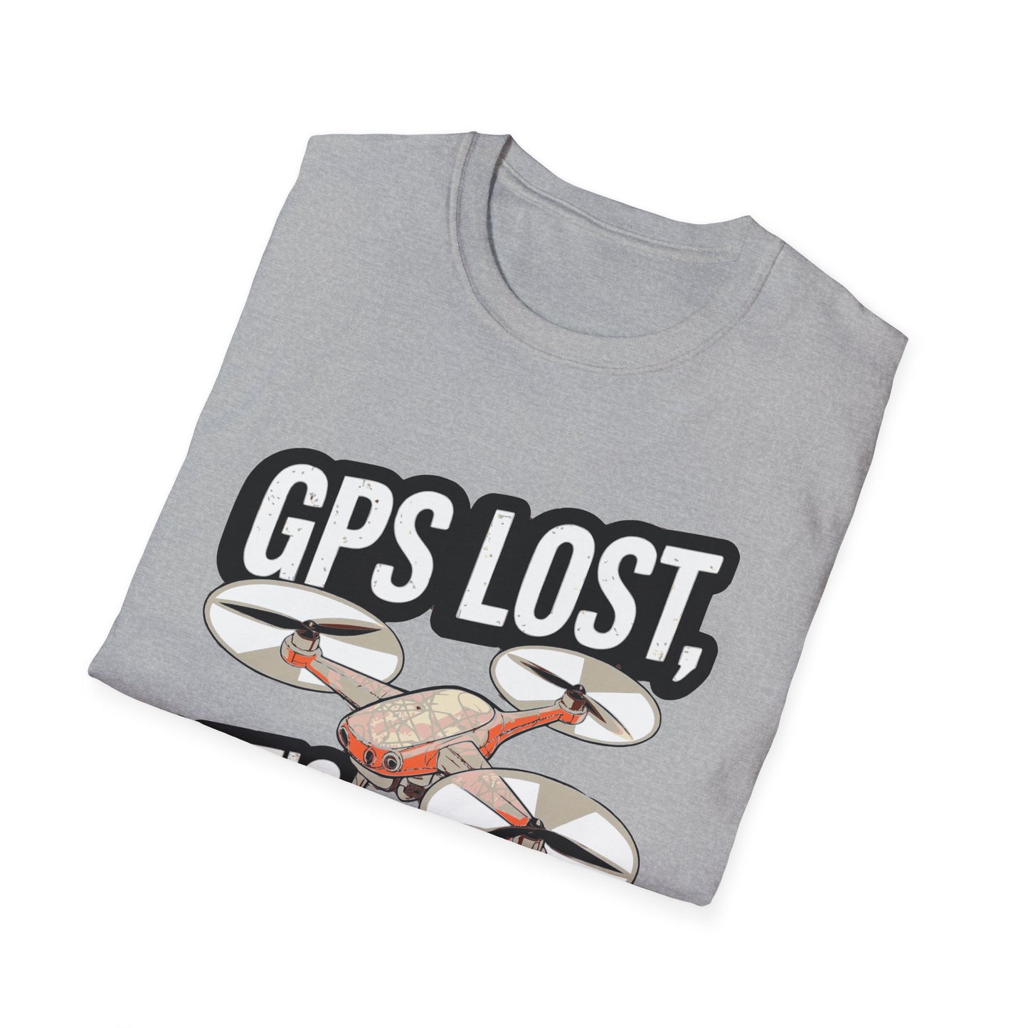 "GPS Lost, Let’s Improvise!" Adventurous Drone T-Shirt