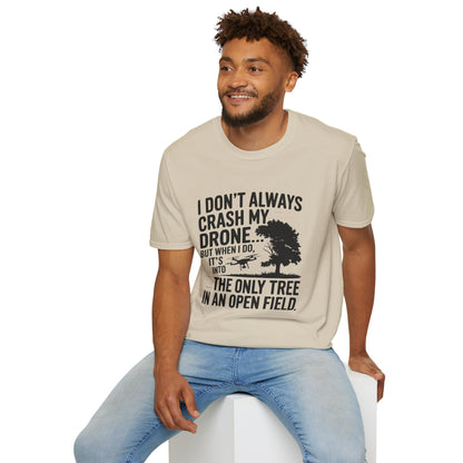 "I Don’t Always Crash My Drone… But When I Do…" - Funny Drone Pilot T-Shirt