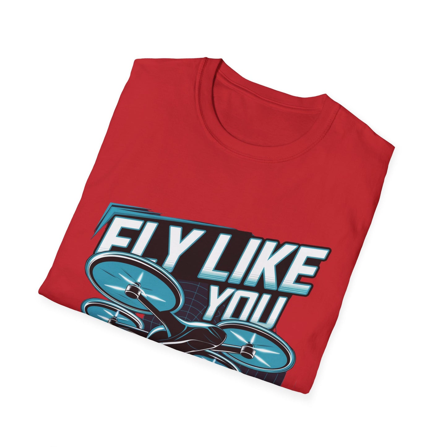 "Fly Like You Mean It" Drone Enthusiast T-Shirt