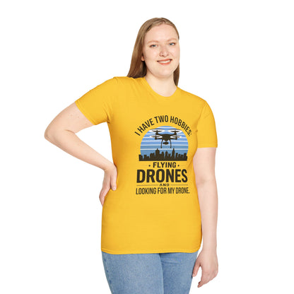 "I Have Two Hobbies: Flying Drones & Looking for My Drone" - Funny Drone Pilot T-Shirt - V2