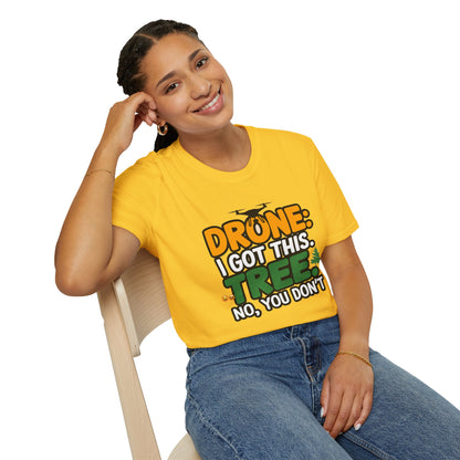 "Drone: I Got This… Tree: No, You Don’t!" - Funny Drone Pilot T-Shirt