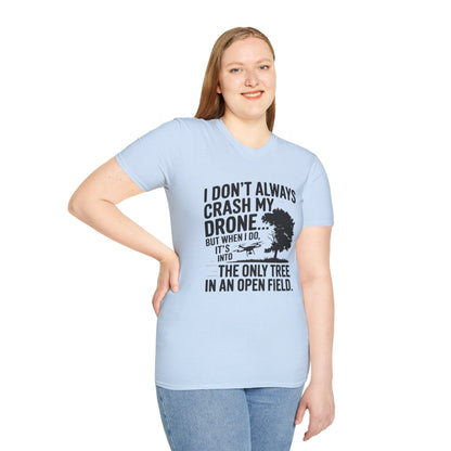 "I Don’t Always Crash My Drone… But When I Do…" - Funny Drone Pilot T-Shirt