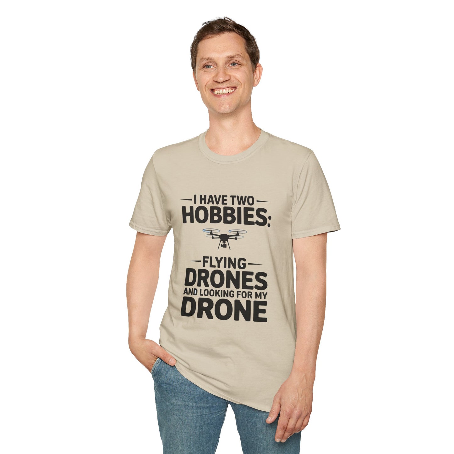 "I Have Two Hobbies: Flying Drones & Looking for My Drone" - Funny Drone Pilot T-Shirt