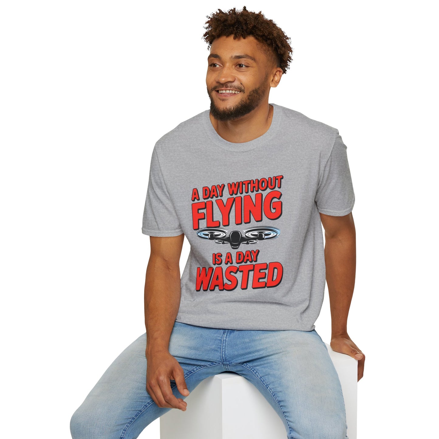 "A Day Without Flying is a Day Wasted" - Drone Pilot T-Shirt - V2