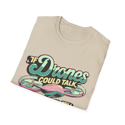 "If Drones Could Talk, They’d Tell Great Stories" V2 Retro Drone T-Shirt