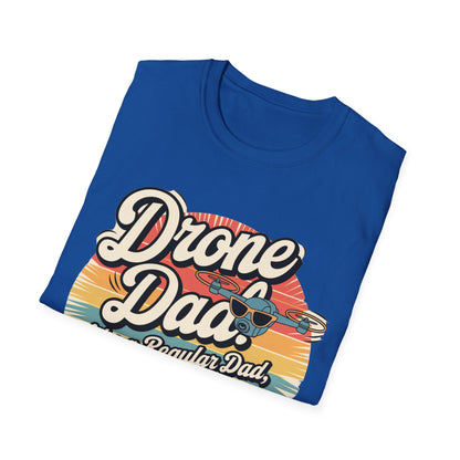 “Drone Dad: Like a Regular Dad, But Cooler” V2 Funny Drone T-Shirt