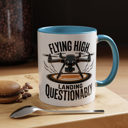 Drone Pilot Mug - "Flying High, Landing Questonably" Funny Gift | 11oz & 15oz