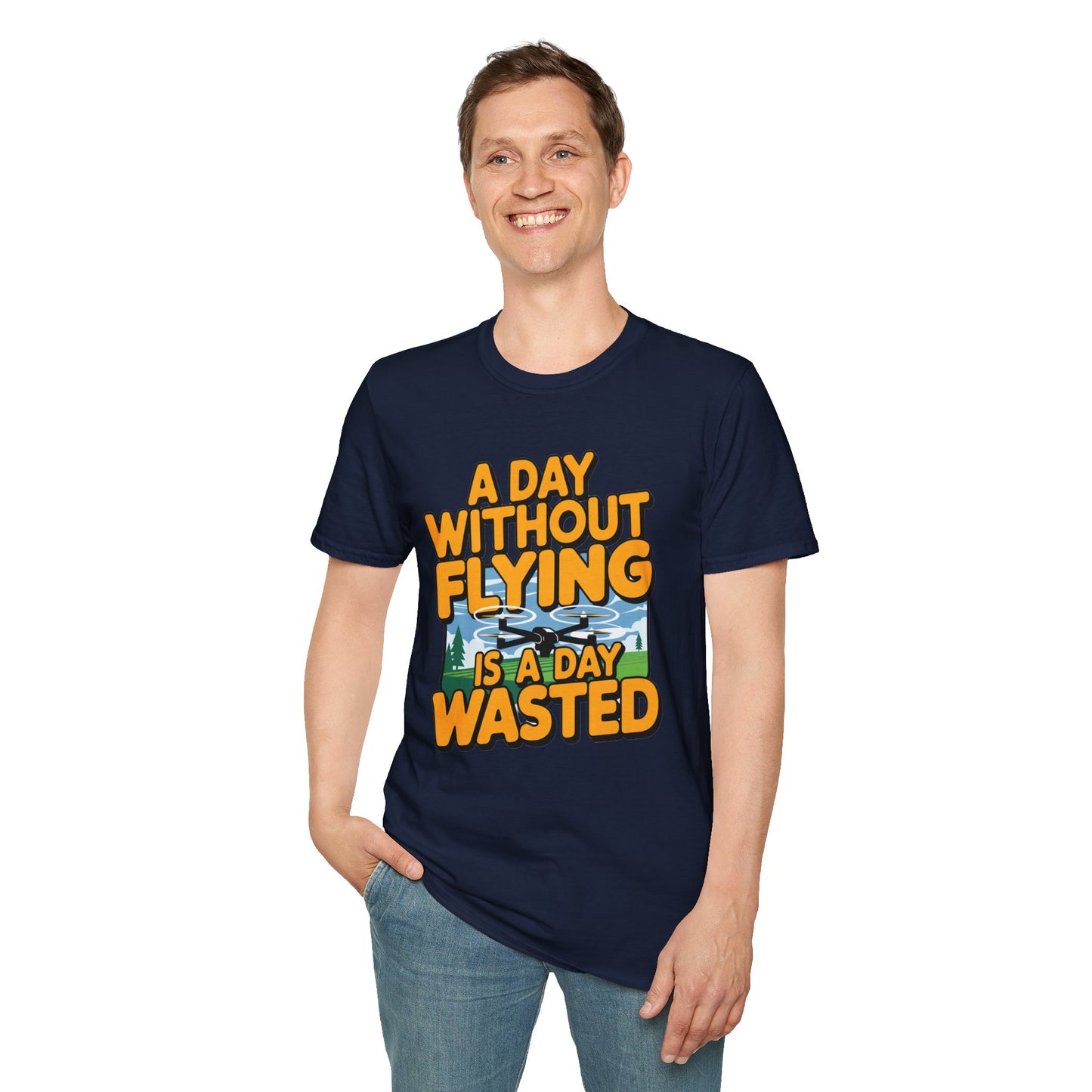 "A Day Without Flying is a Day Wasted" - Drone Pilot T-Shirt - V1