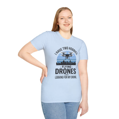 "I Have Two Hobbies: Flying Drones & Looking for My Drone" - Funny Drone Pilot T-Shirt - V2