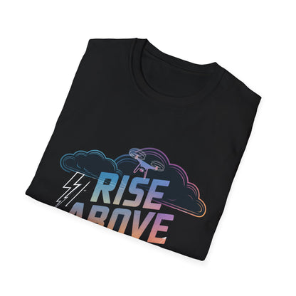 “Rise Above It All” Inspirational Drone T-Shirt