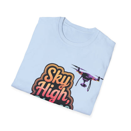 “Sky High, Stress Low” V2 Drone Enthusiast T-Shirt