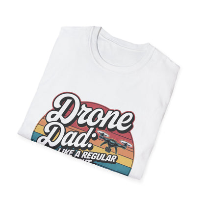 “Drone Dad: Like a Regular Dad, But Cooler” Funny Drone T-Shirt