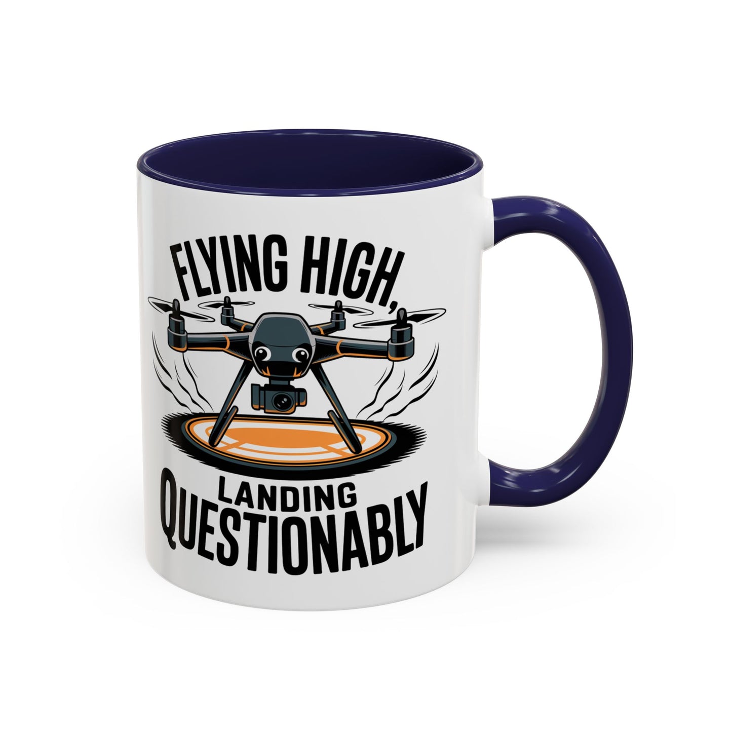 Drone Pilot Mug - "Flying High, Landing Questonably" Funny Gift | 11oz & 15oz