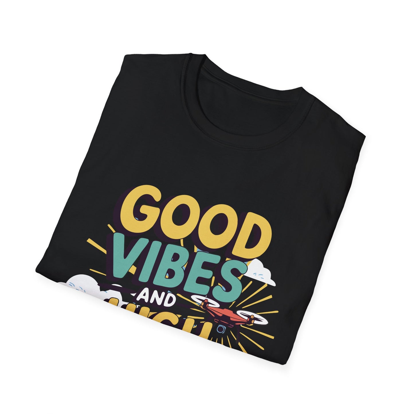 "Good Vibes and High Skies" Cheerful Drone T-Shirt