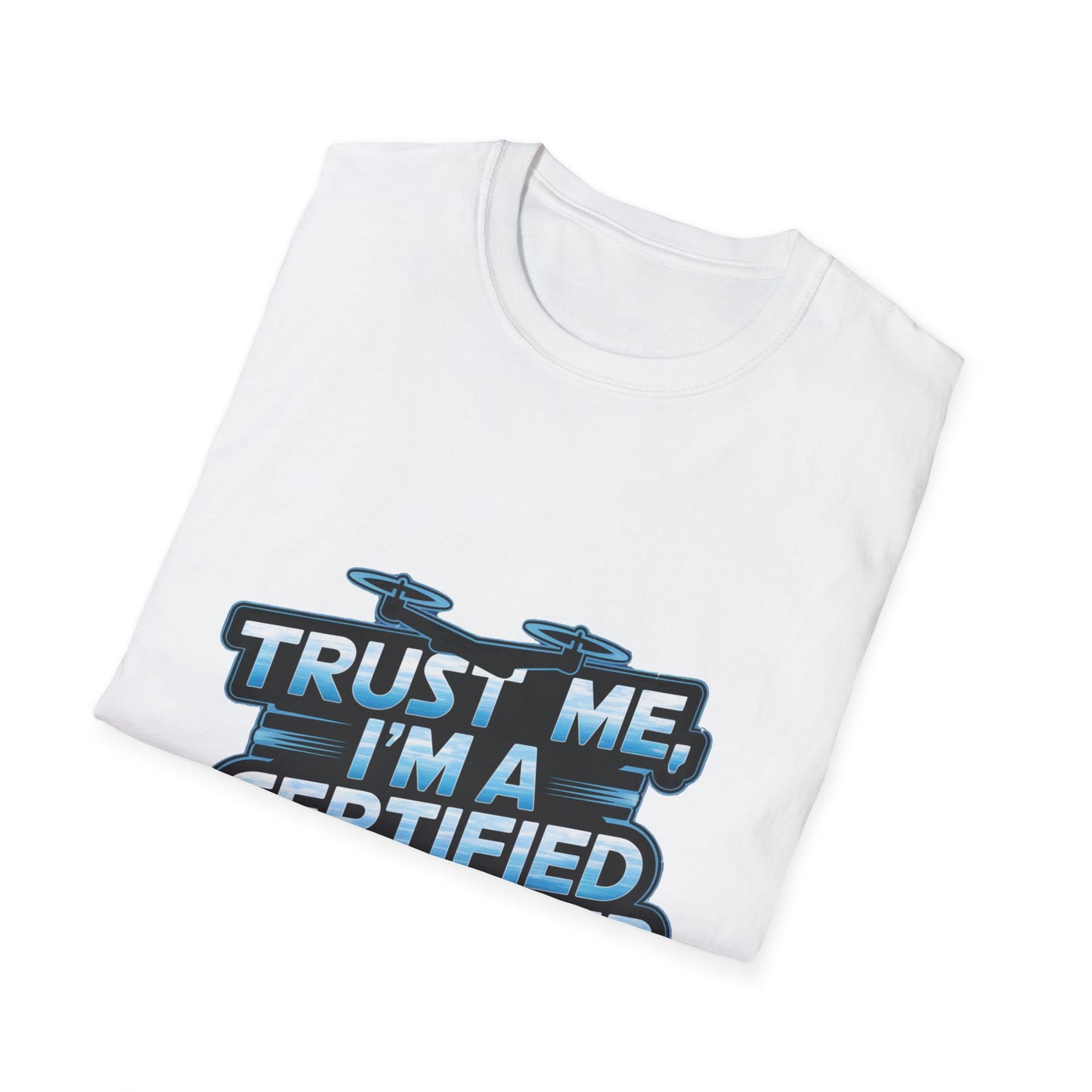 "Trust Me, I’m a Certified Skywalker" Funny Drone Enthusiast T-Shirt