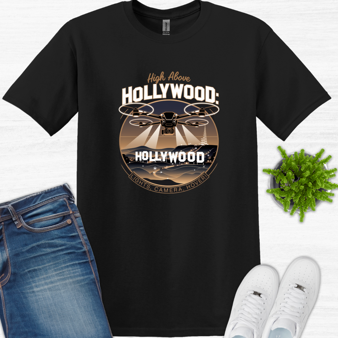 "High Above Hollywood: Lights, Camera, Hover!" – California Drone T-Shirt