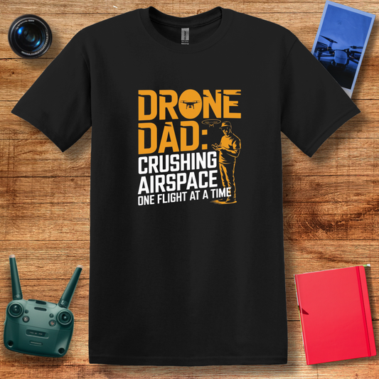 "Drone Dad: Crushing Airspace One Flight at a Time" V3 Bold T-Shirt