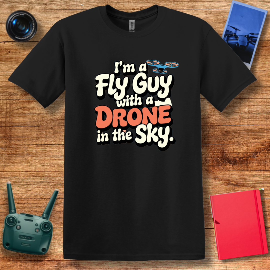 "I’m a Fly Guy with a Drone in the Sky" Funny Drone Enthusiast T-Shirt